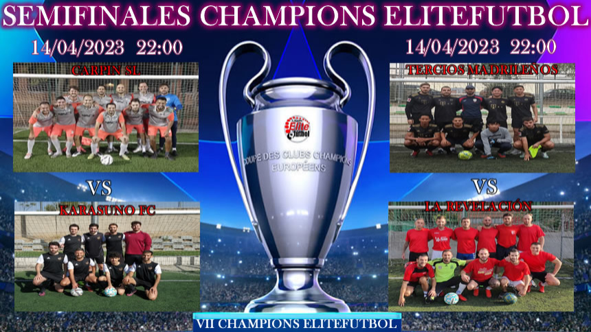 SEMIFINALES CHAMPIONS VII ELITEFUTBOL